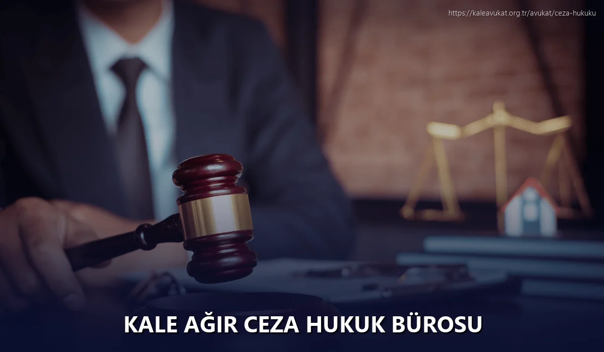 Kale Ağır Ceza Hukuk Bürosu