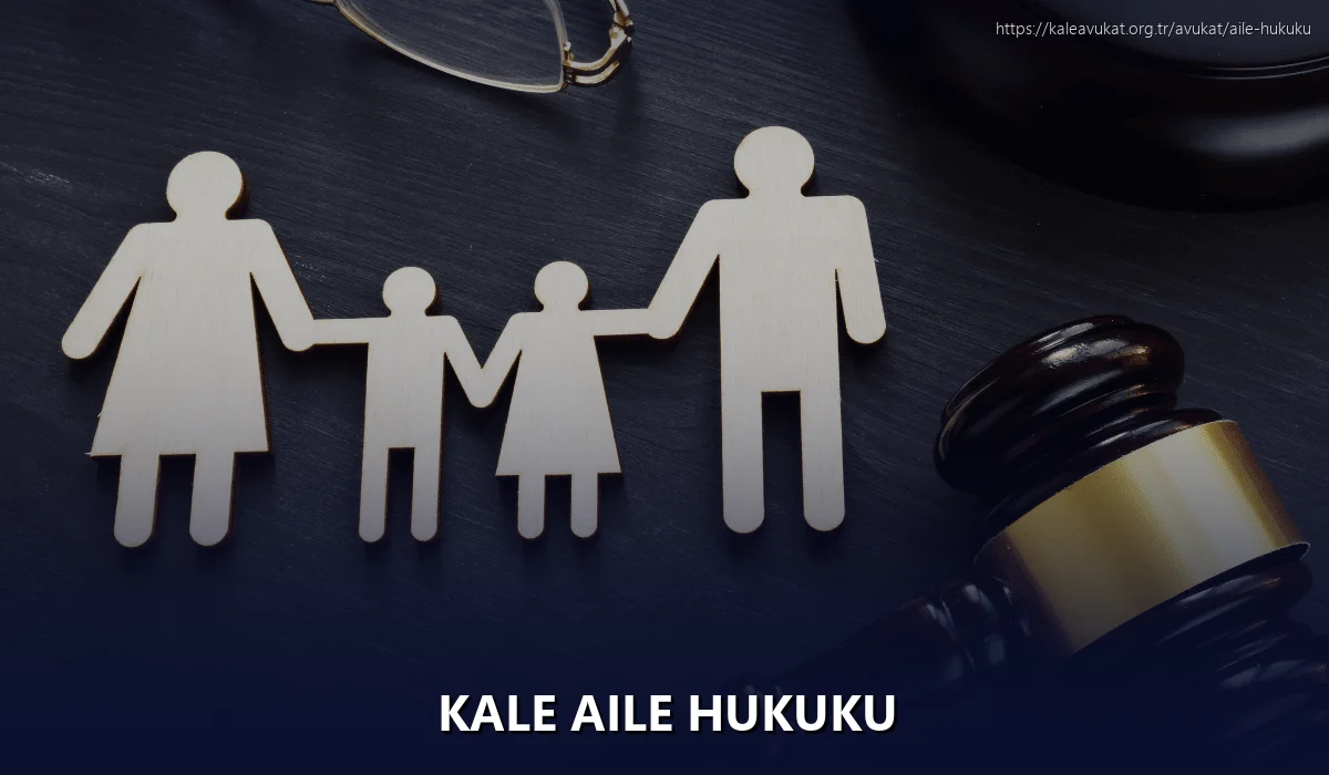 Kale Aile Hukuku