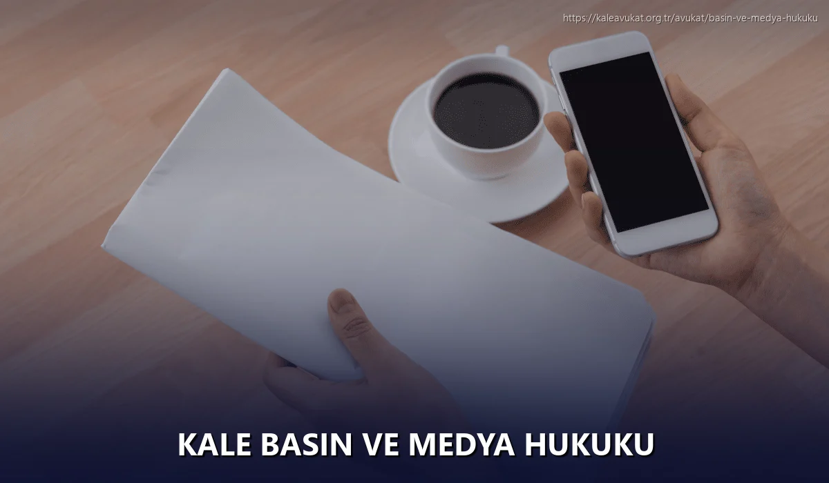 Kale Basın ve Medya Hukuku