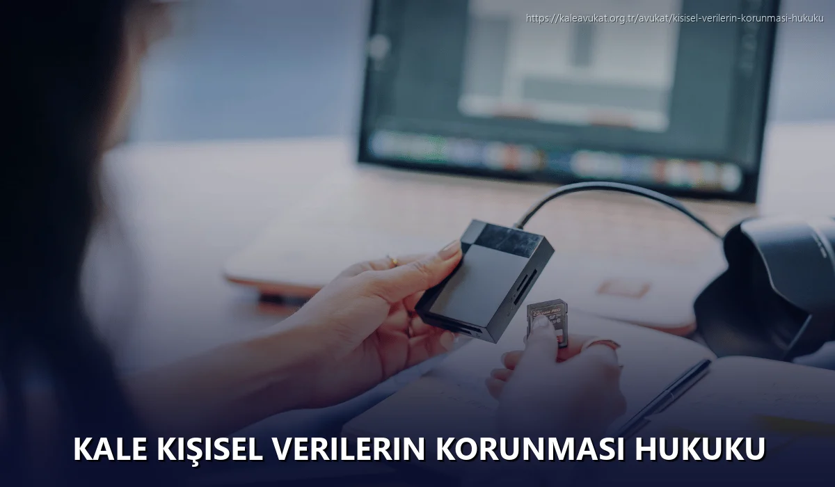 Kale Kişisel Verilerin Korunması Hukuku