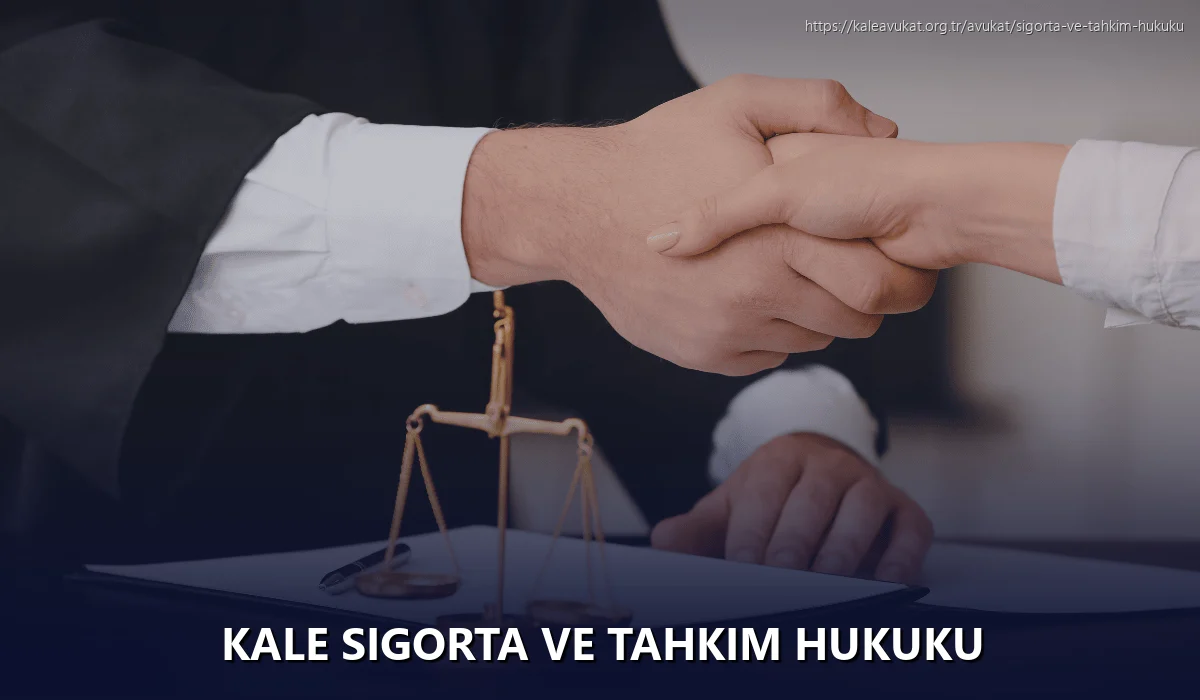 Kale Sigorta ve Tahkim Hukuku