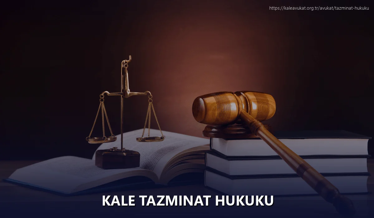Kale Tazminat Hukuku